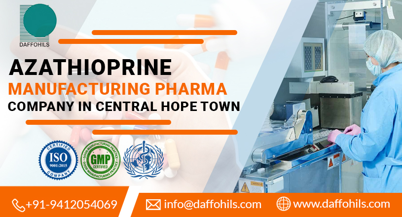 Azathioprine Manufacturer in Central Hope Town | Daffohils Laboratories Pvt Ltd