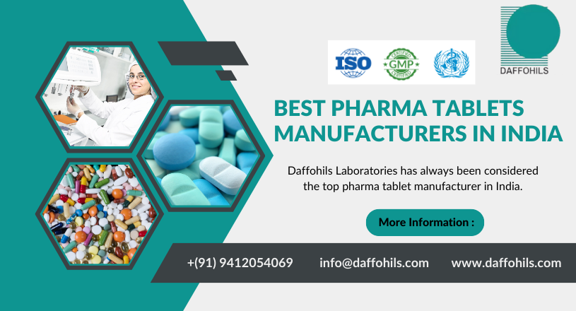 Do You Know Who The Best Pharma Tablets Manufacturers in India Are? | Daffohils Laboratories Pvt Ltd