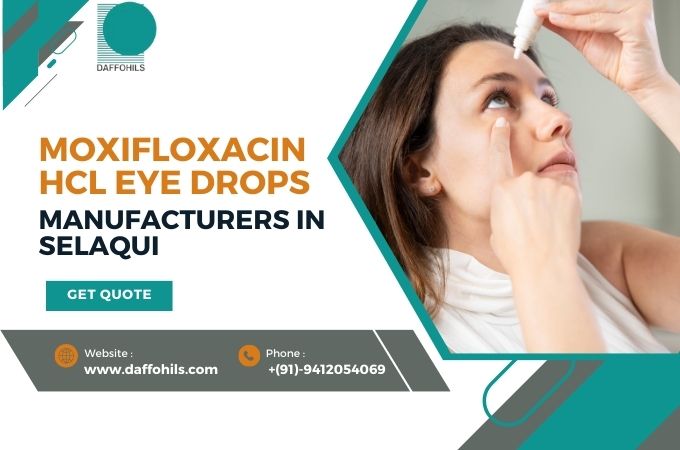 Moxifloxacin Hcl Eye Drops Manufacturer In Selaqui | Daffohils Laboratories Pvt Ltd