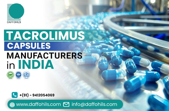 Certifications & Quality Standards for Tacrolimus Capsules Manufacturer in India | Daffohils Laboratories Pvt Ltd