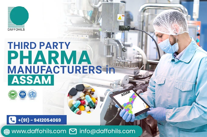Why Choose Third Party Pharma Manufacturers in Assam for Quality Medicines? | Daffohils Laboratories Pvt Ltd