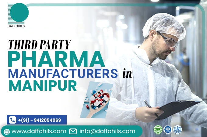 List of Trusted Third Party Pharma Manufacturers in Manipur | Daffohils Laboratories Pvt Ltd