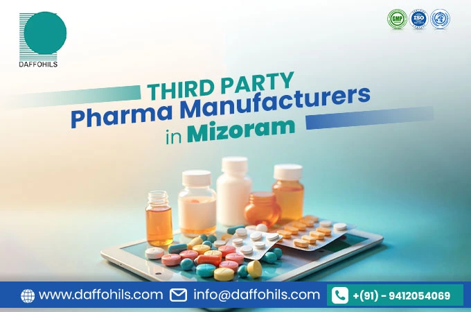Best Third Party Pharma Manufacturers in Mizoram for Export-Quality Medicines | Daffohils Laboratories Pvt Ltd