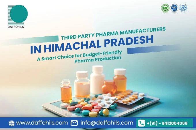 Third Party Pharma Manufacturers in Himachal Pradesh: A Smart Choice for Budget-Friendly Pharma Production | Daffohils Laboratories Pvt Ltd