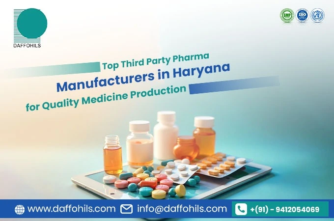 Top Third Party Pharma Manufacturers in Haryana for Quality Medicine Production | Daffohils Laboratories Pvt Ltd