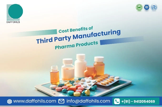 What Are the Cost Benefits of Third Party Manufacturing Pharma Products? | Daffohils Laboratories Pvt Ltd